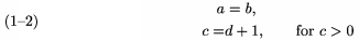 $$\CenteredTagsOnSplits\split a&=b,\\ c=& d+1,\qquad\text{for
$c>0$}\endsplit \tag1--2$$